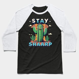 Stay Sharp Desert Top Baseball T-Shirt